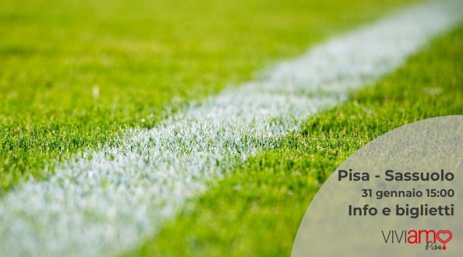 Pisa–Sassuolo domenica 31 gennaio alle 15.00 all’Arena Garibaldi: info e dove comprare i biglietti