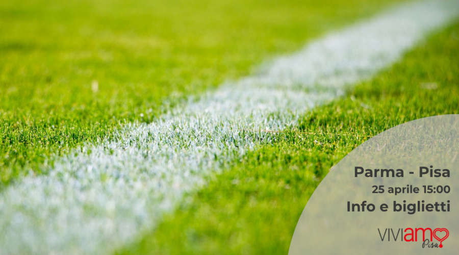 Parma – Pisa: sabato 25 aprile alle 15:00: info e dove comprare i biglietti