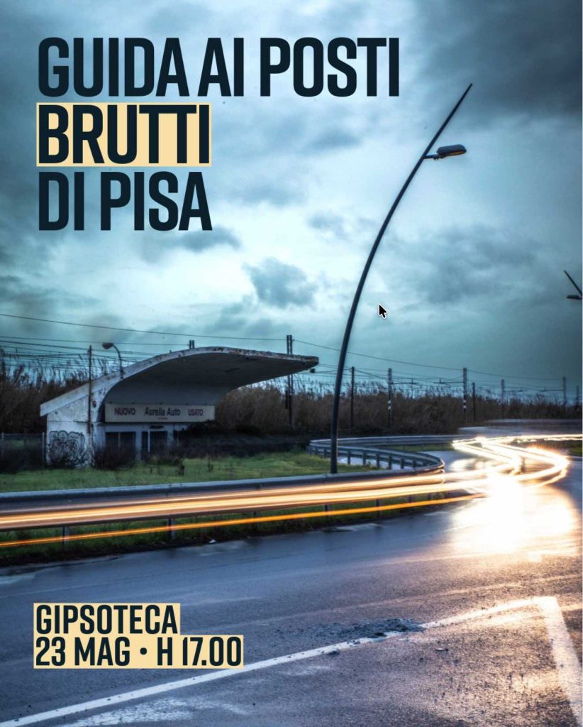 Guida ai posti brutti di Pisa