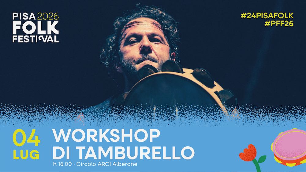 Workshop di Tamburello con Giancarlo Paglialunga | PisaFolk Festival 2026