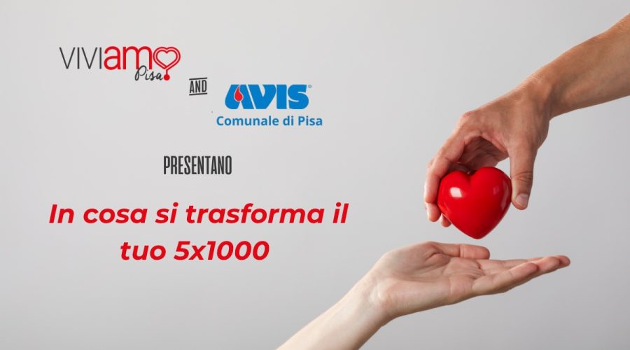 In cosa si trasforma il tuo 5×1000 ad Avis Pisa