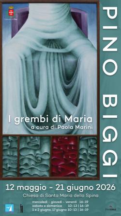 Pino Biggi. I grembi di Maria – mostra alla Chiesa della Spina