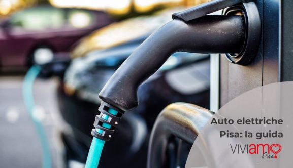 Una guida per le auto elettriche a Pisa